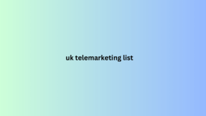 uk telemarketing list