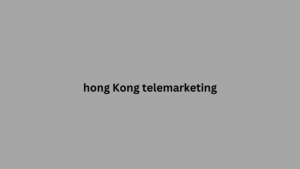 hong Kong telemarketing 